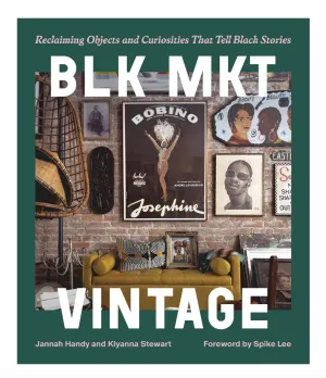 BLK MKT Vintage: Reclaiming Objects and Curiosities That Tell Black Stories