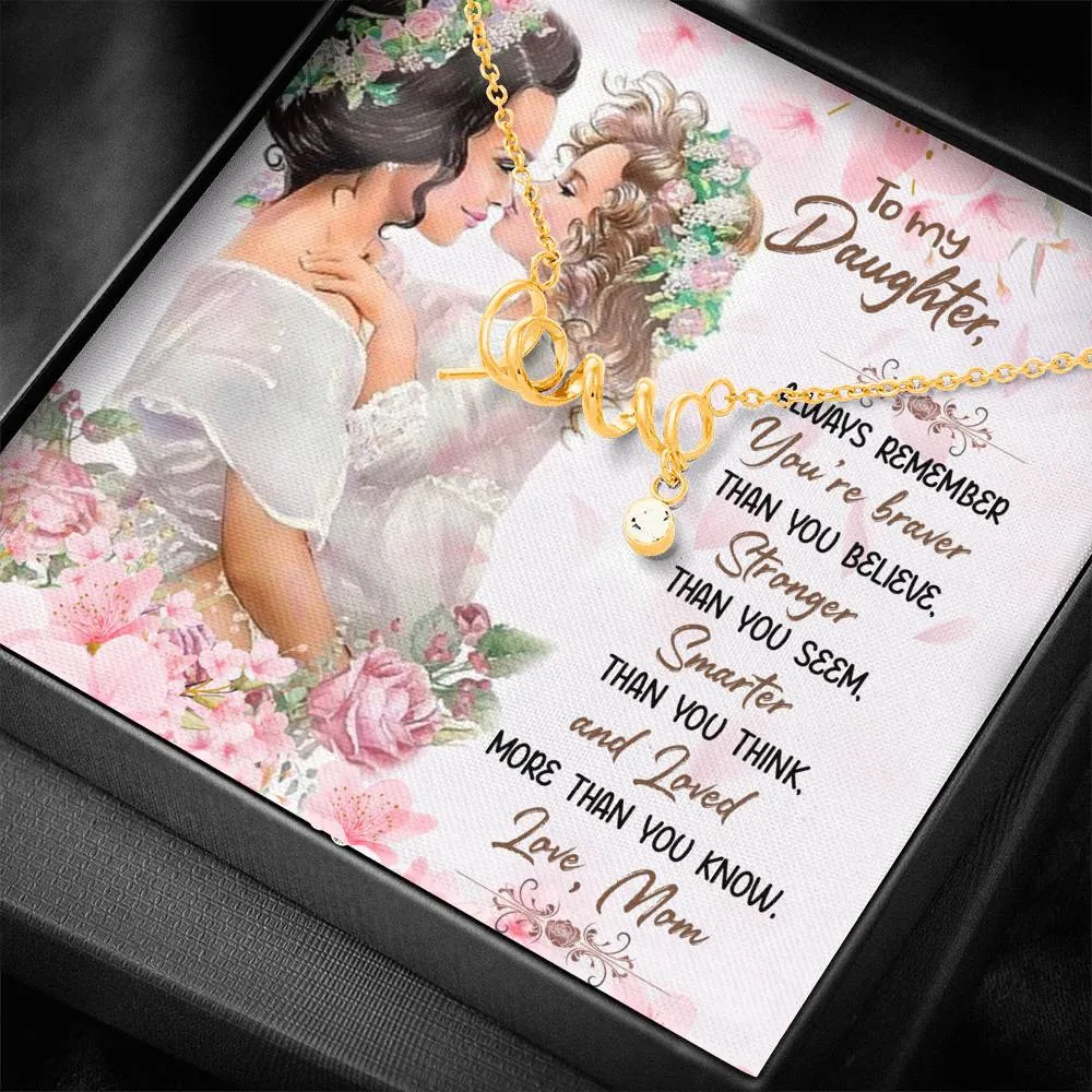 Braver, Stronger & Smarter-Scripted Love Necklace for Daughter, From Mom