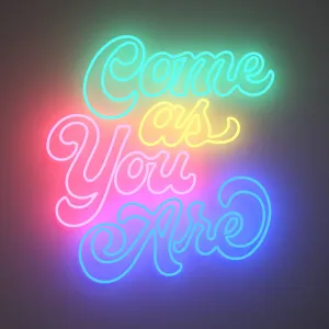 Come as you are by Caren Kreger - LED Neon Sign
