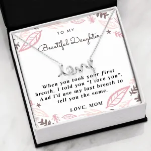 Dainty Scripted Love Necklace for Daughter, From Mom
