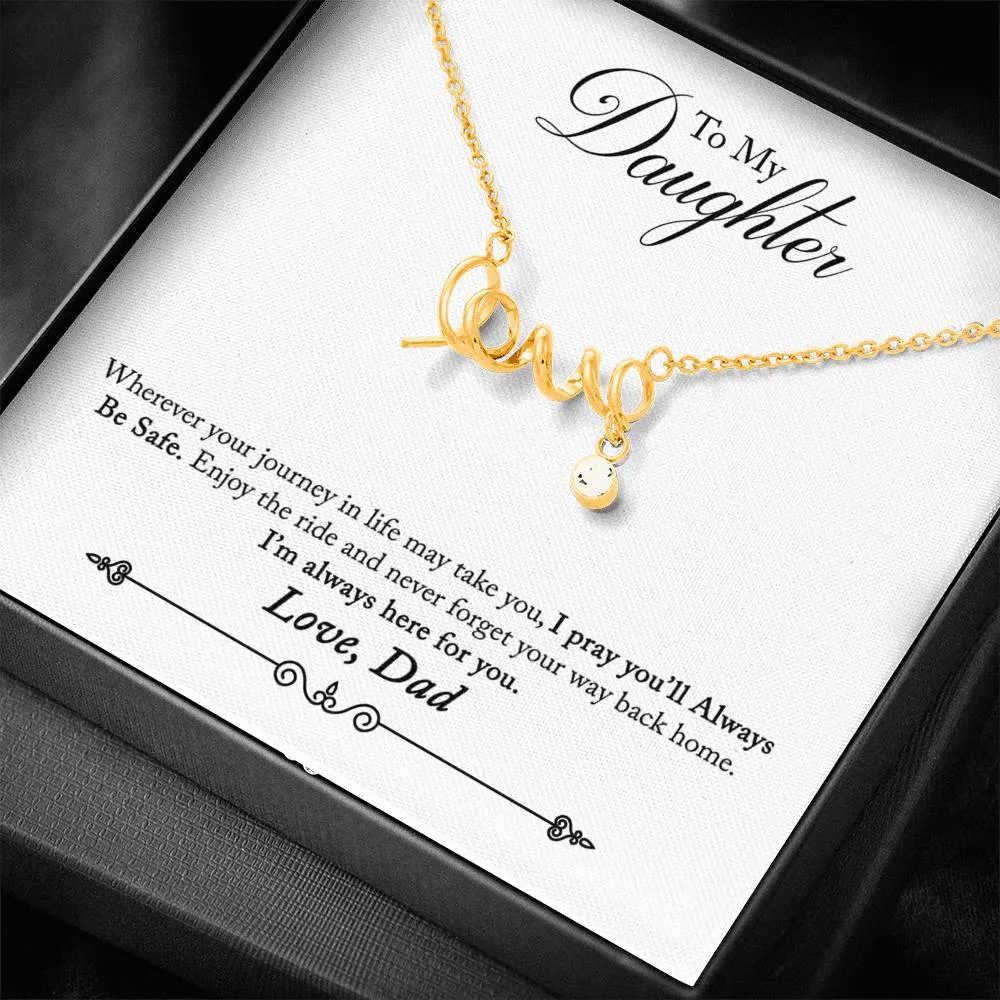 Enjoy the journey-Scripted Love Necklace for Daughter, From Dad