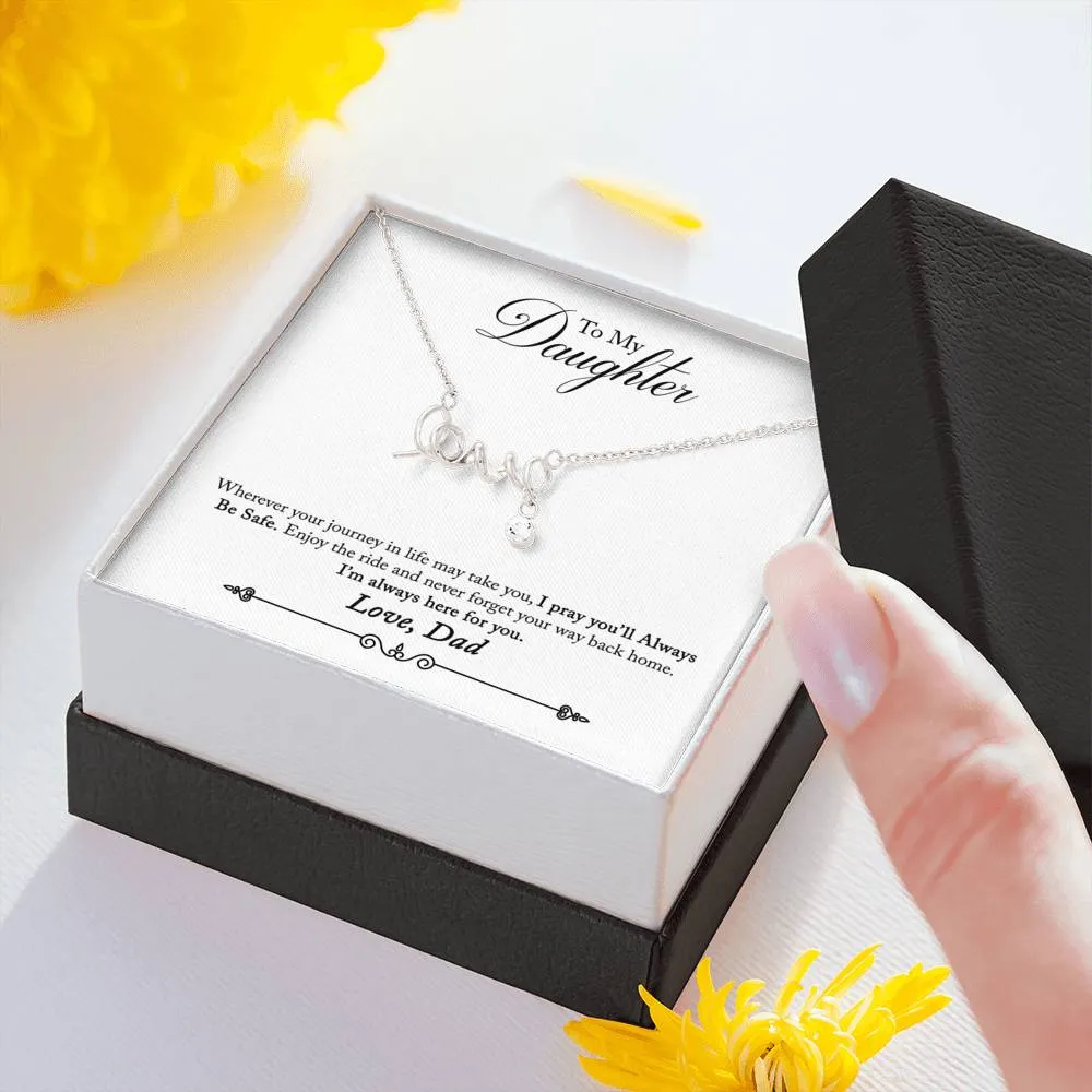 Enjoy the journey-Scripted Love Necklace for Daughter, From Dad
