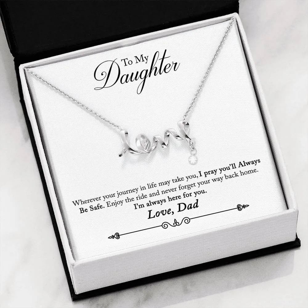 Enjoy the journey-Scripted Love Necklace for Daughter, From Dad