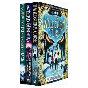 Eve Wersocki Morris Collection 3 Books Set (The Wildstorm Curse, The Bird Singers & Forest of Forbidden Magic)