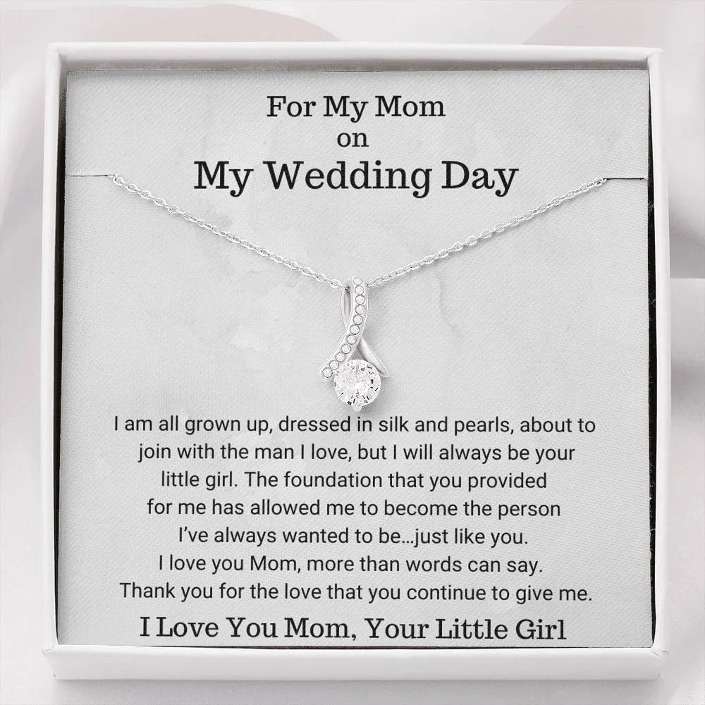 For My Mom Wedding Necklace Gift - All Grown Up