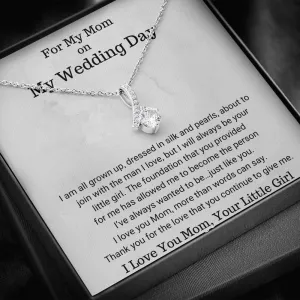 For My Mom Wedding Necklace Gift - All Grown Up