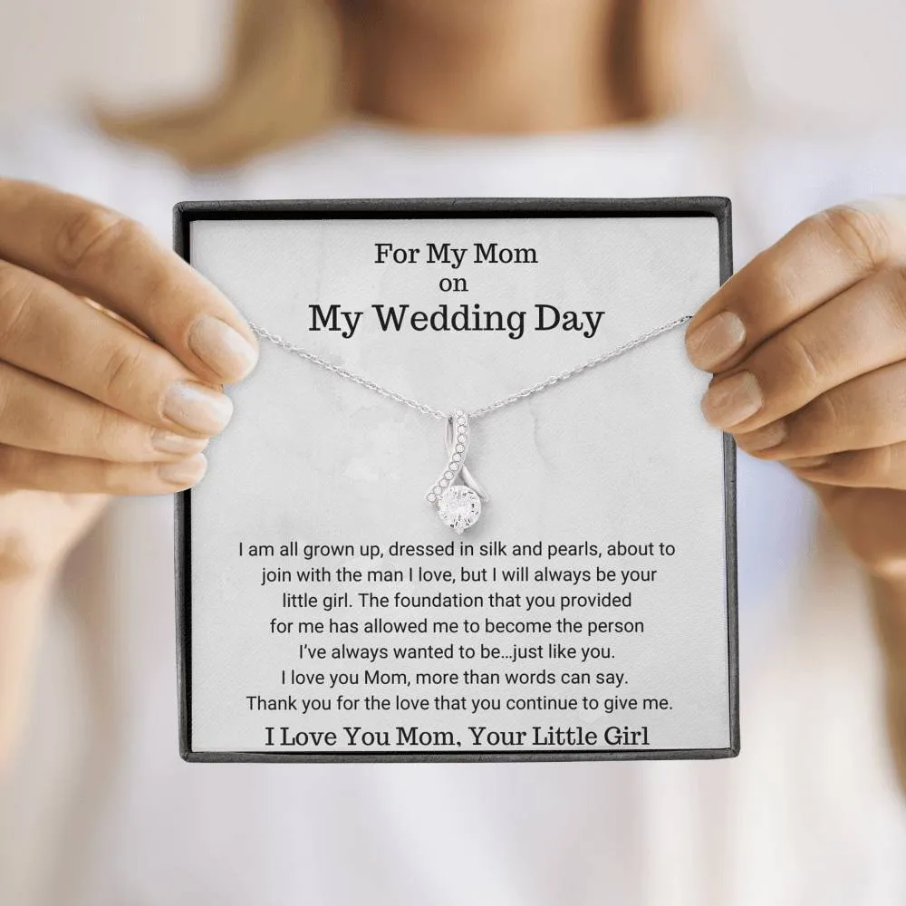 For My Mom Wedding Necklace Gift - All Grown Up