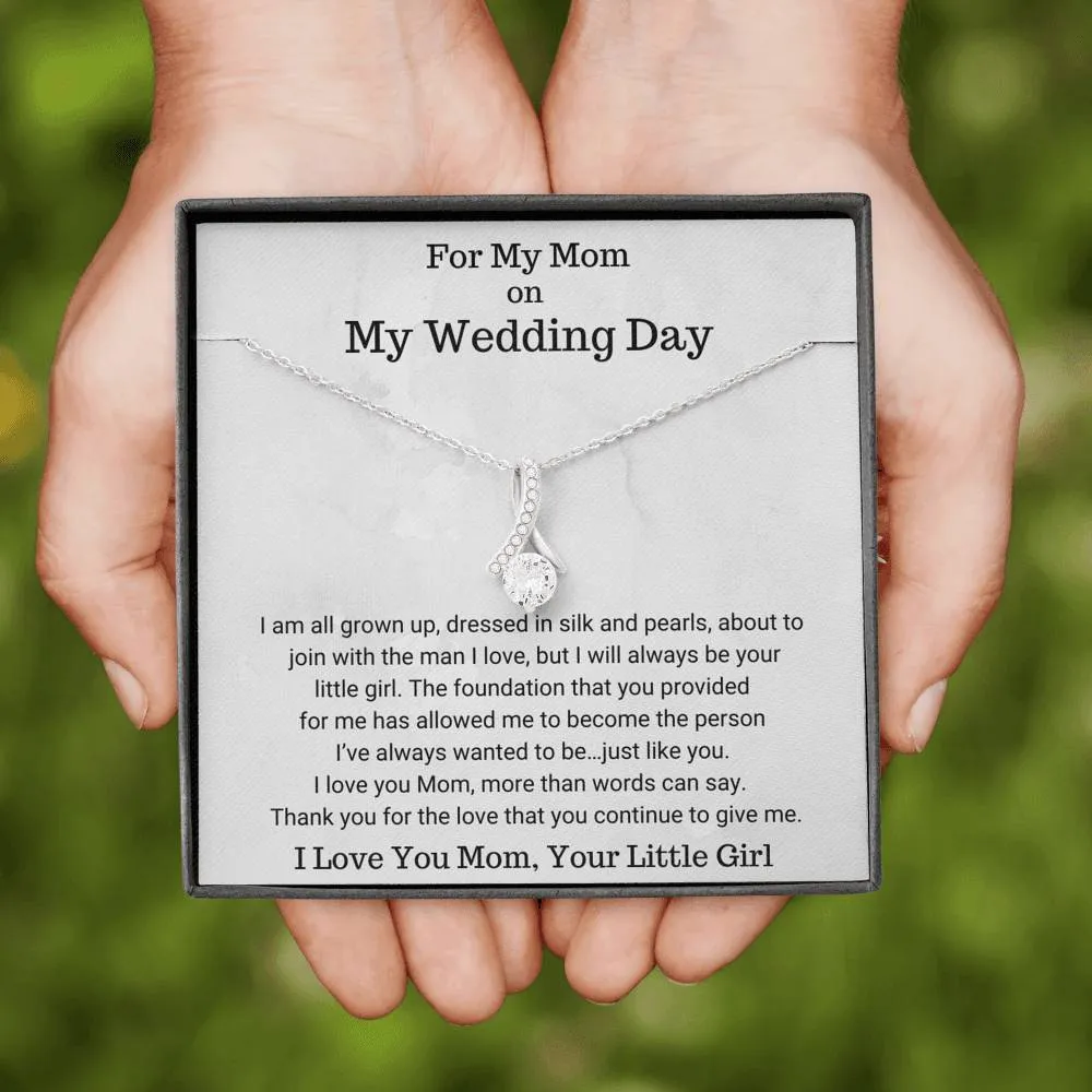 For My Mom Wedding Necklace Gift - All Grown Up