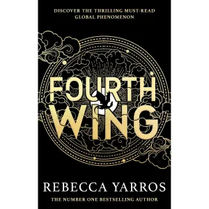 Fourth Wing: DISCOVER THE GLOBAL PHENOMENON THAT EVERYONE CAN'T STOP TALKING ABOUT! (The Empyrean)
