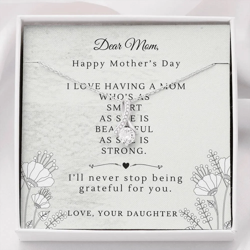 From Daughter, Grateful for Mom~ Alluring Beauty