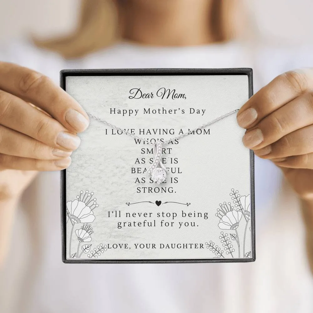 From Daughter, Grateful for Mom~ Alluring Beauty