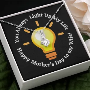 Happy Mother's Day Light of My Life Alluring Beauty Nekclace