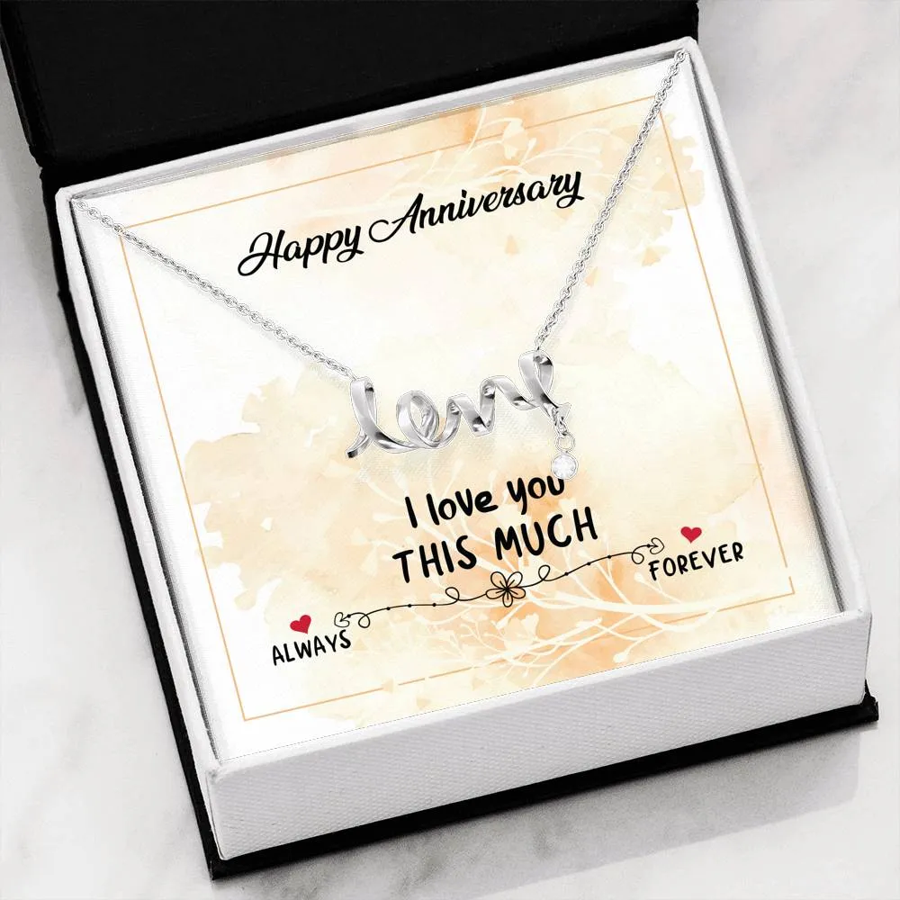 I love you always and forever-Scripted Love Anniversary Necklace for Wife