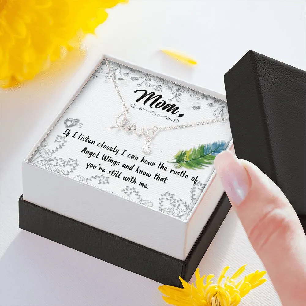 If I listen closely-Scripted Love Mom Remembrance Necklace