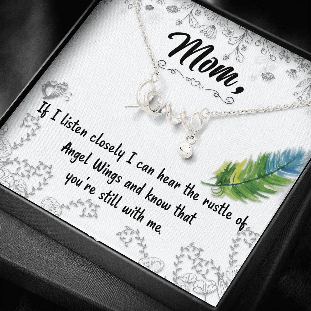 If I listen closely-Scripted Love Mom Remembrance Necklace