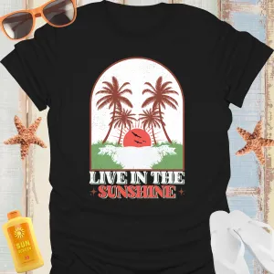 Live In The Sunshine Tee Vibrant Summer Design
