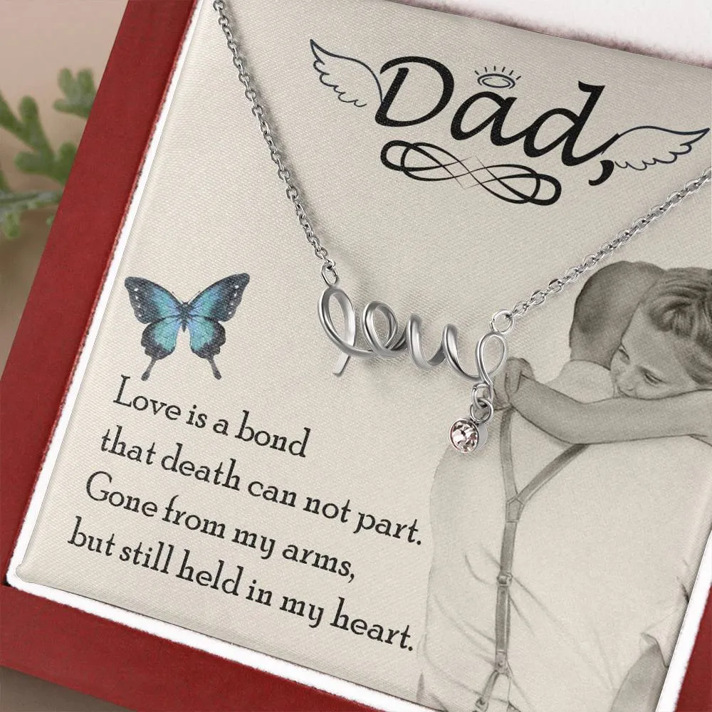 Love is a bond-Scripted Love Dad Remembrance Necklace
