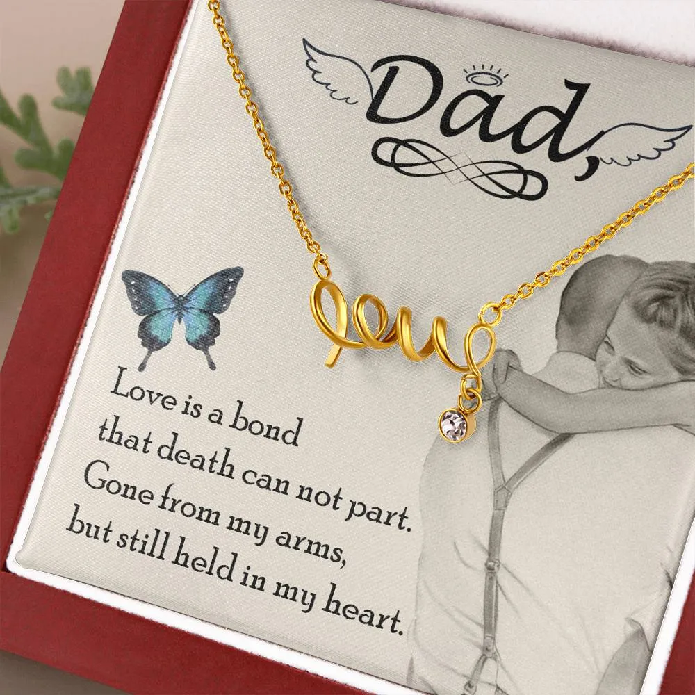 Love is a bond-Scripted Love Dad Remembrance Necklace