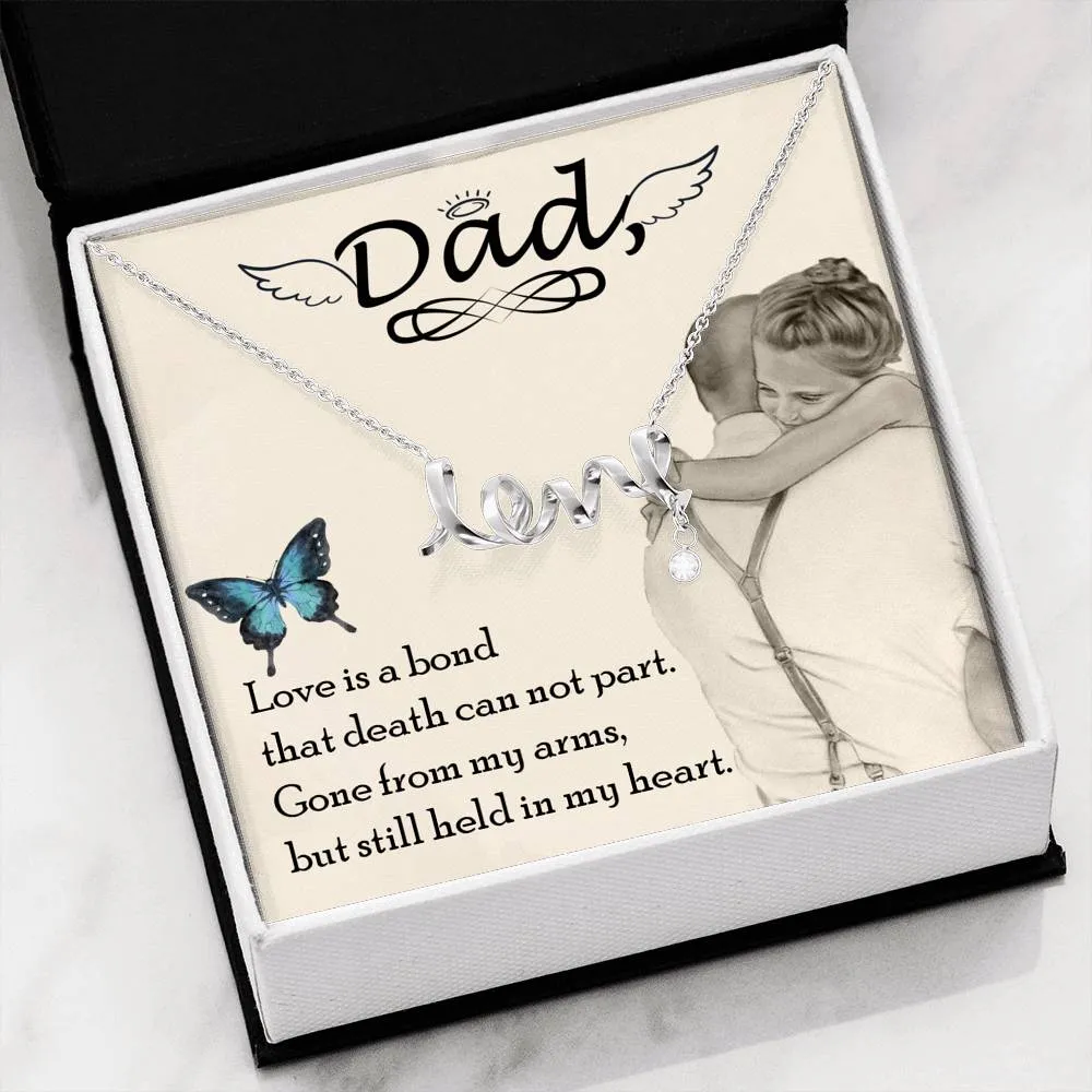 Love is a bond-Scripted Love Dad Remembrance Necklace