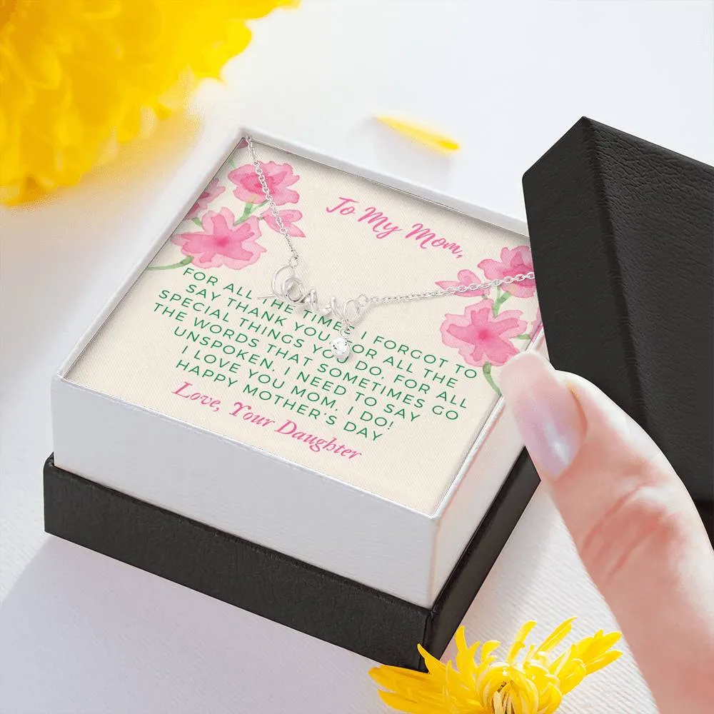 Mother's Day Necklace, From Daughter- Scripted Love Necklace