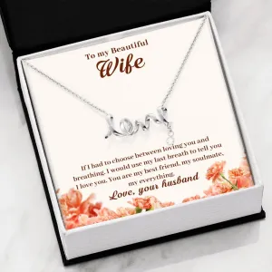 My best friend, my soulmate, my everything-Scripted Love Necklace for Wife