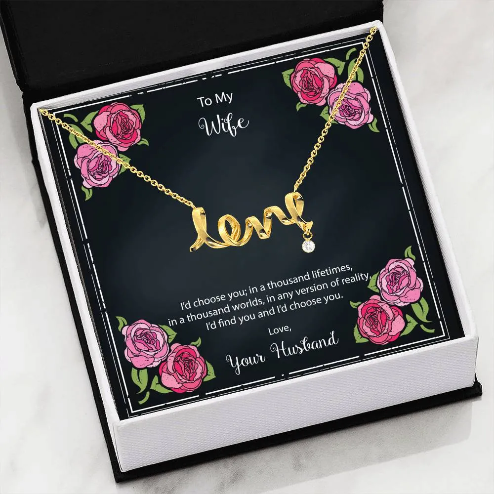 Scripted Love Necklace - To My Wife In a Thousand Lifetimes
