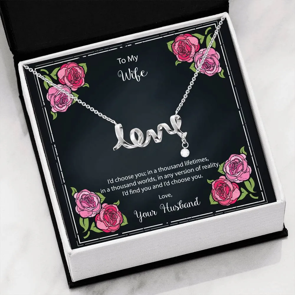 Scripted Love Necklace - To My Wife In a Thousand Lifetimes