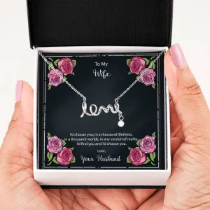Scripted Love Necklace - To My Wife In a Thousand Lifetimes