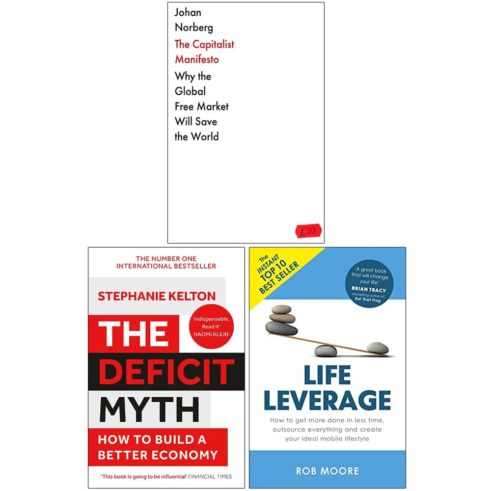 The Capitalist Manifesto [Hardcover], The Deficit Myth & Life Leverage 3 Books Collection Set