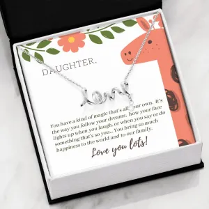 To Daughter, You have a kind of magic that's all your own-Scripted Love