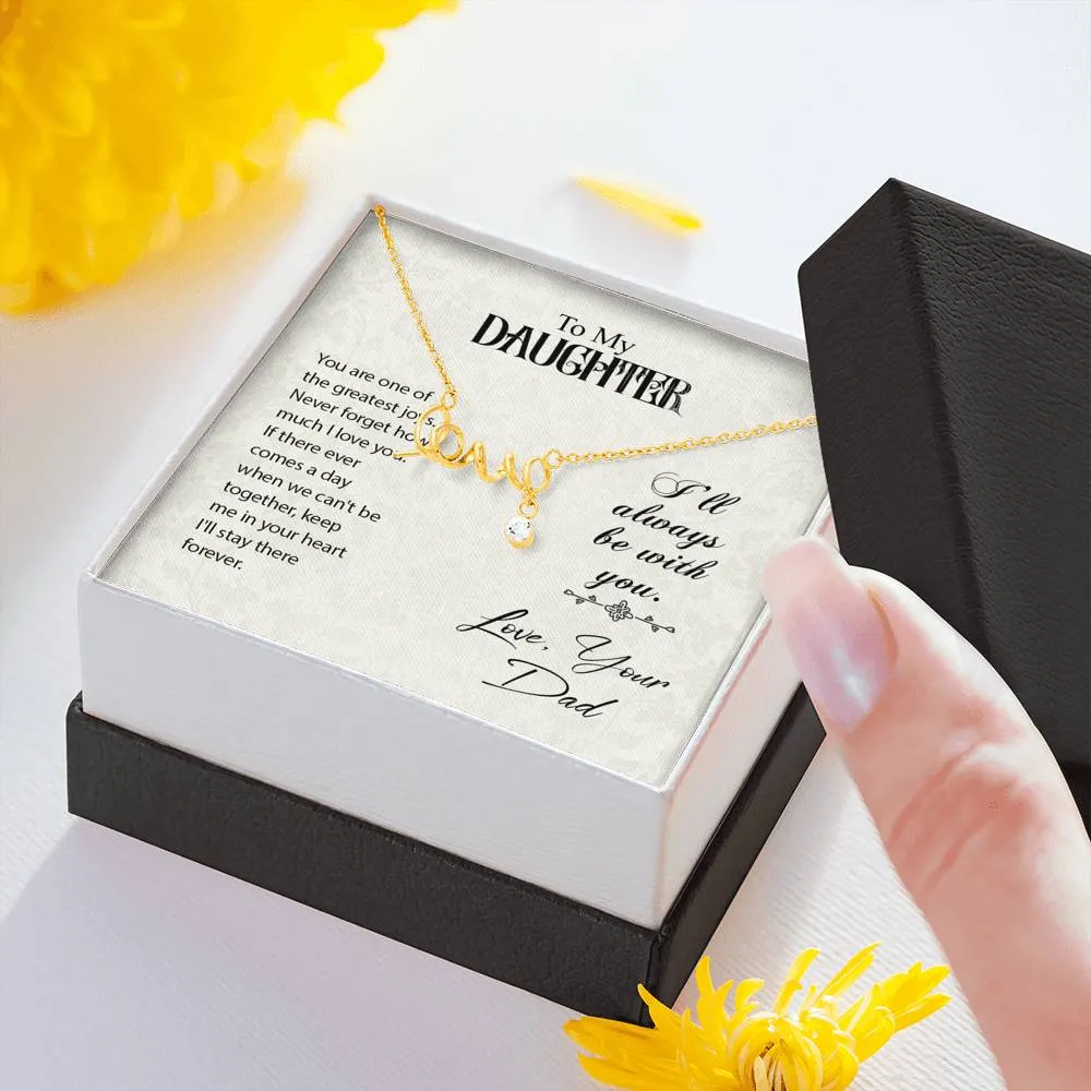 To Daughter, You're one of the greatest joys, From Dad-Scripted Love