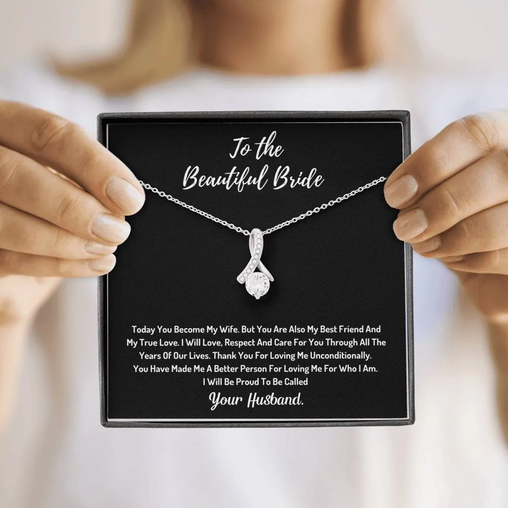 To My Beautiful Bride Alluring Necklace- You Have Made Me A Better Person