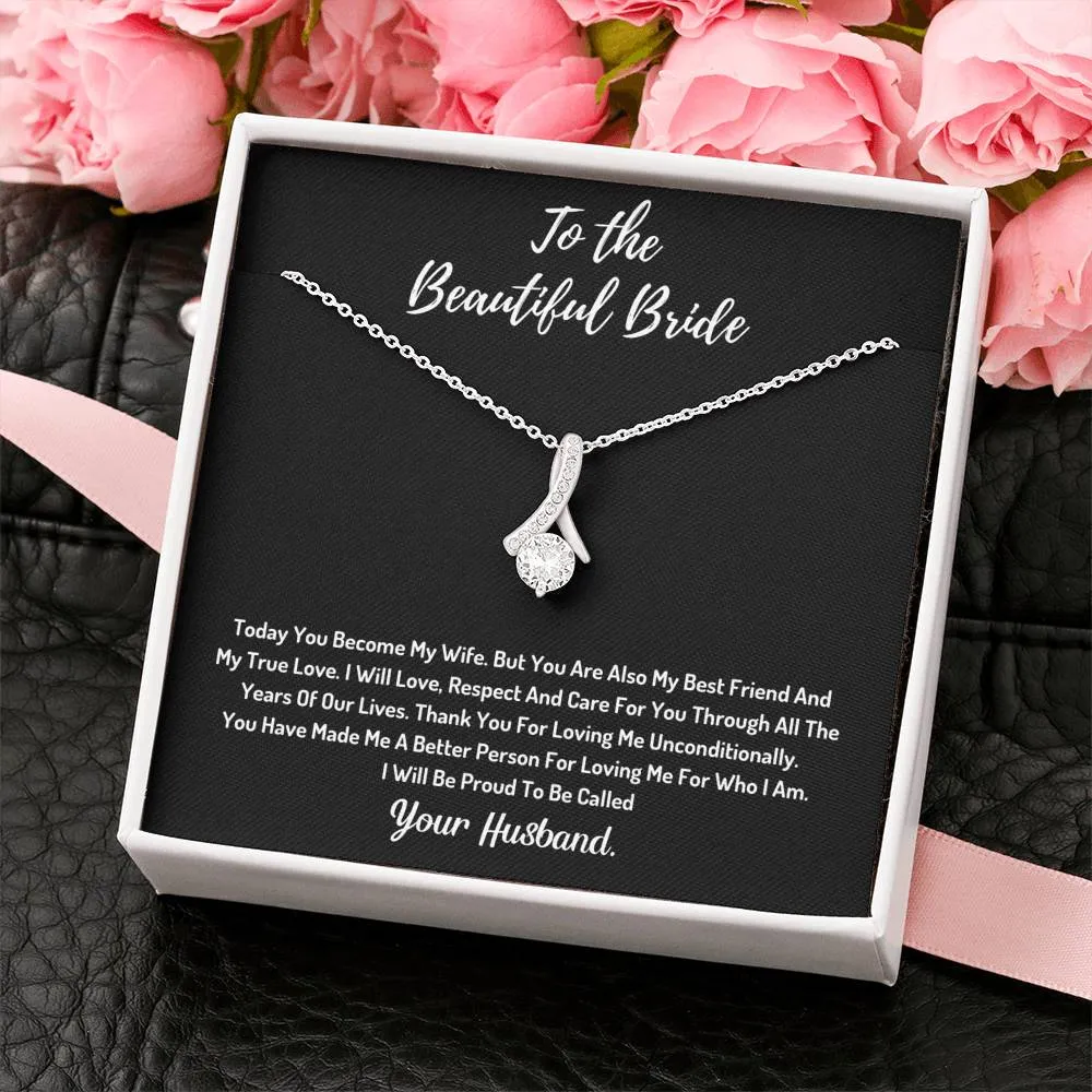 To My Beautiful Bride Alluring Necklace- You Have Made Me A Better Person