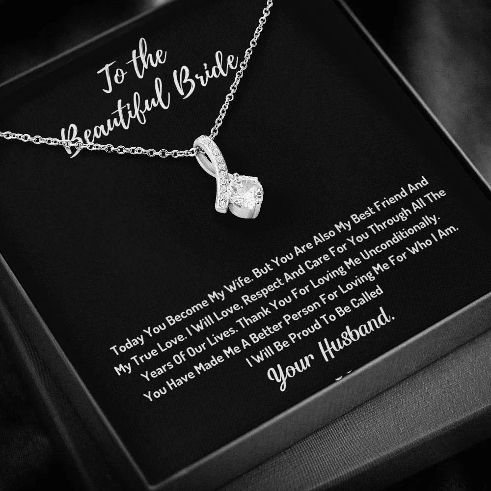 To My Beautiful Bride Alluring Necklace- You Have Made Me A Better Person