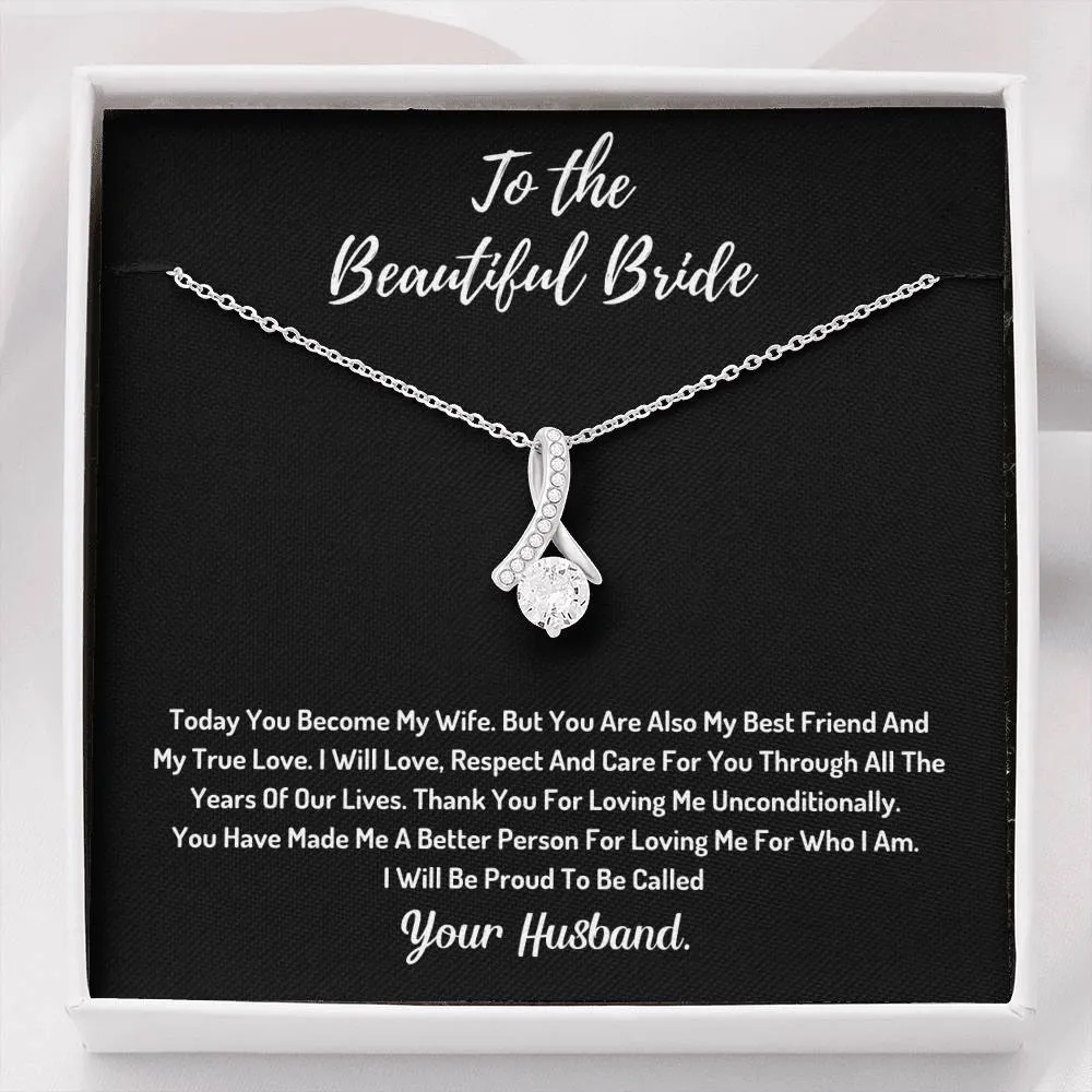 To My Beautiful Bride Alluring Necklace- You Have Made Me A Better Person