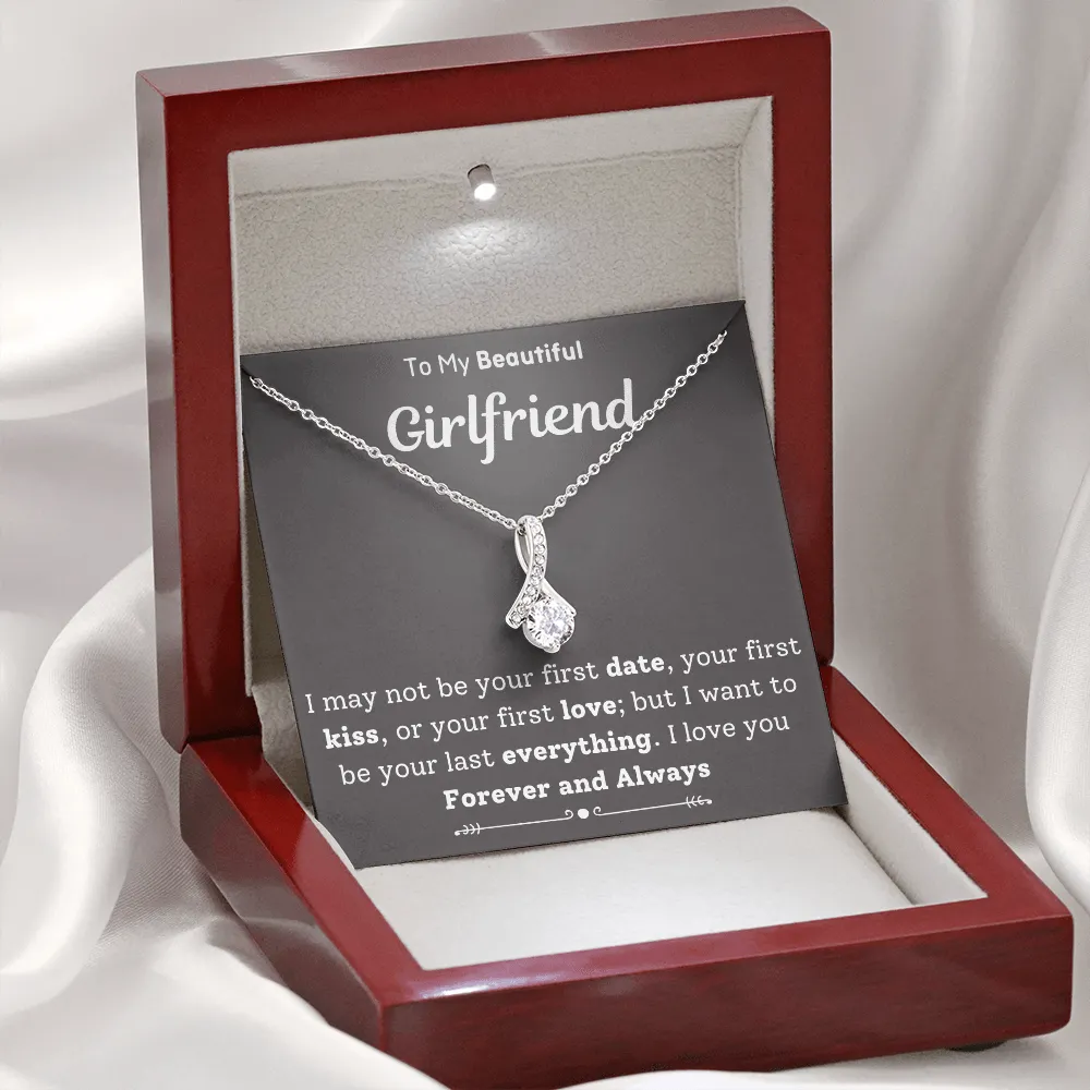 To My Beautiful Girlfriend Last Everything Necklace