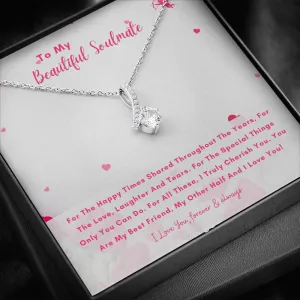 To My Beautiful Soulmate - You Are My Other Half And I Love You! (Limited Time Offer) - Alluring Beauty Necklace