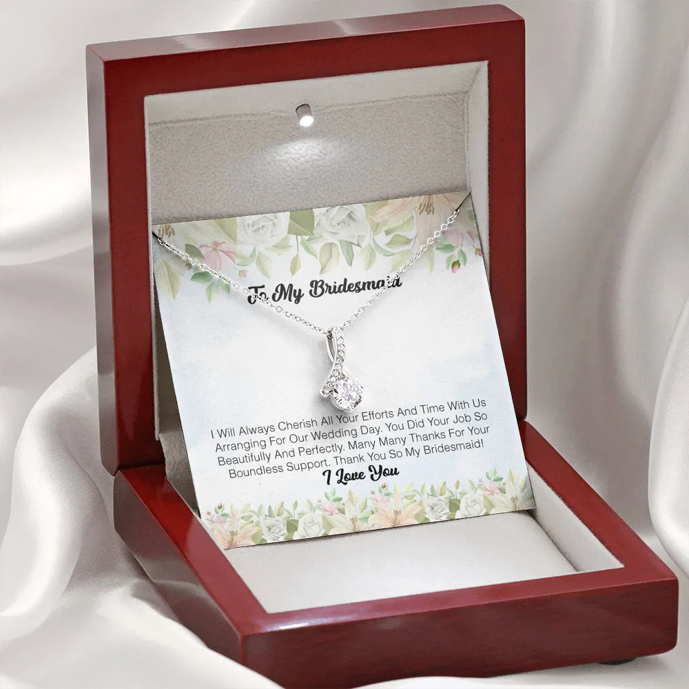 To My Bridesmaid - I Will Always Cherish All You Efforts