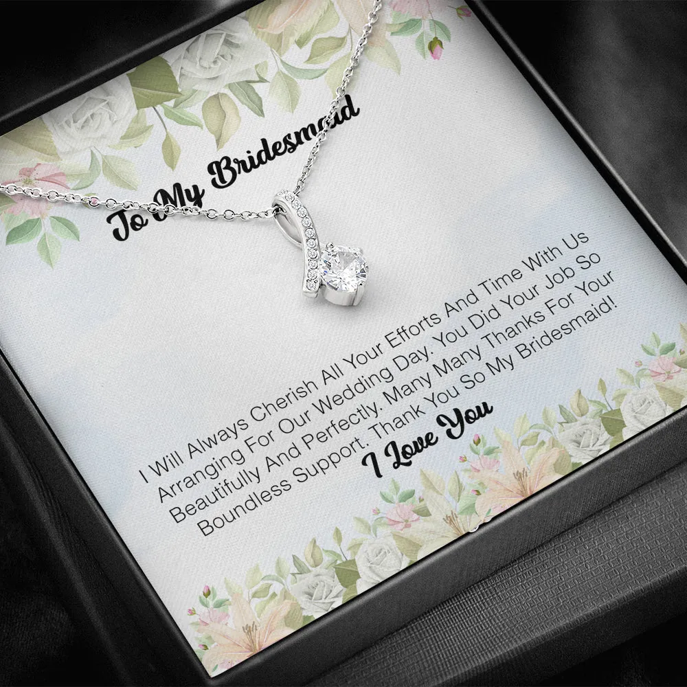 To My Bridesmaid - I Will Always Cherish All You Efforts