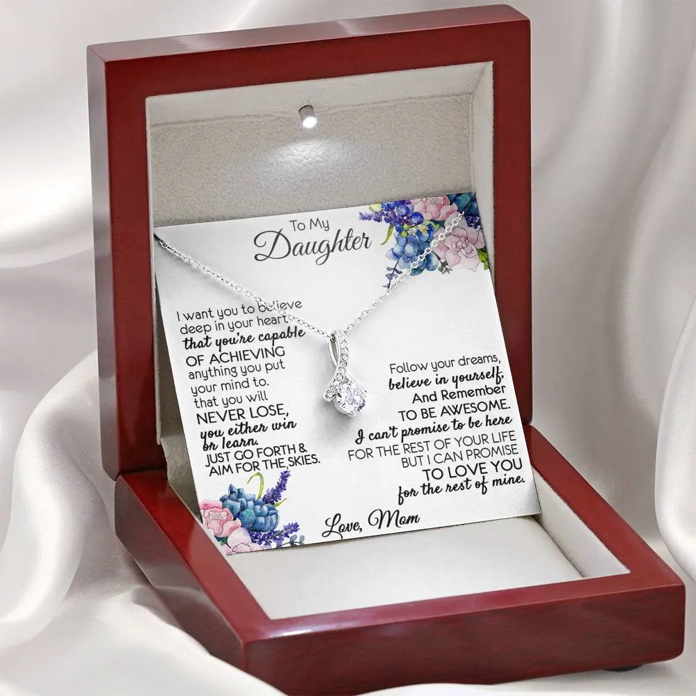 To My Daughter - I want you to believe Necklace Gift