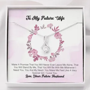 To My Future Wife - Make A Promise That You Will Never Ever Leave Me Alone