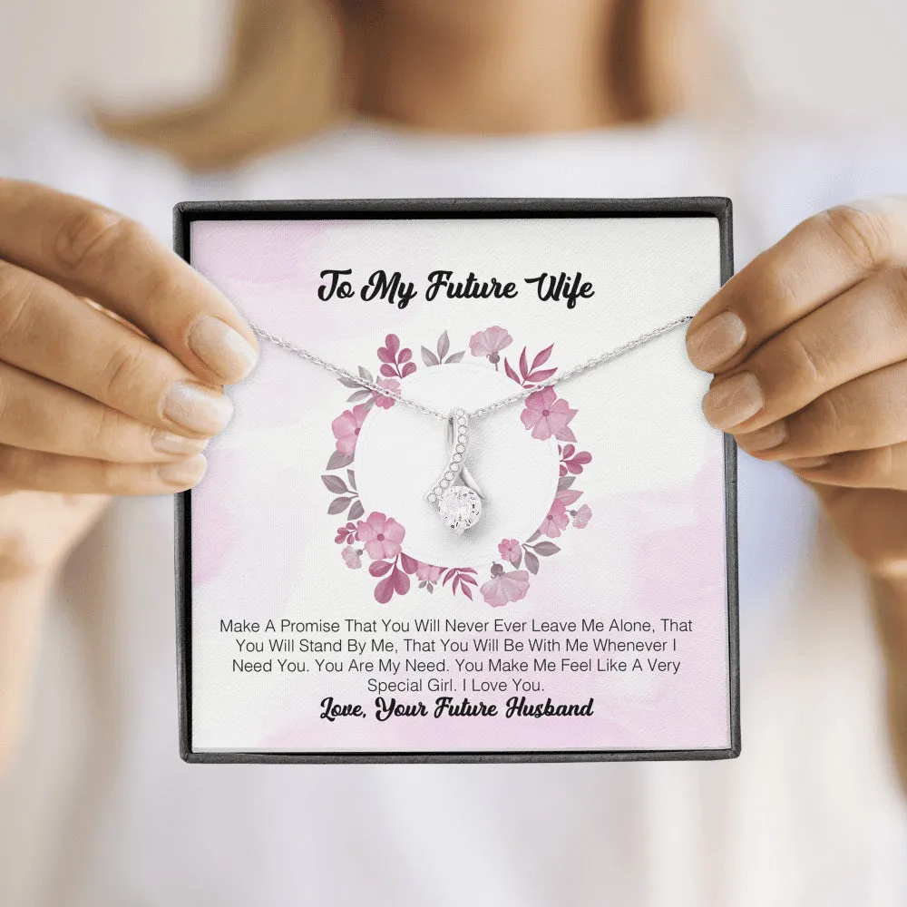 To My Future Wife - Make A Promise That You Will Never Ever Leave Me Alone