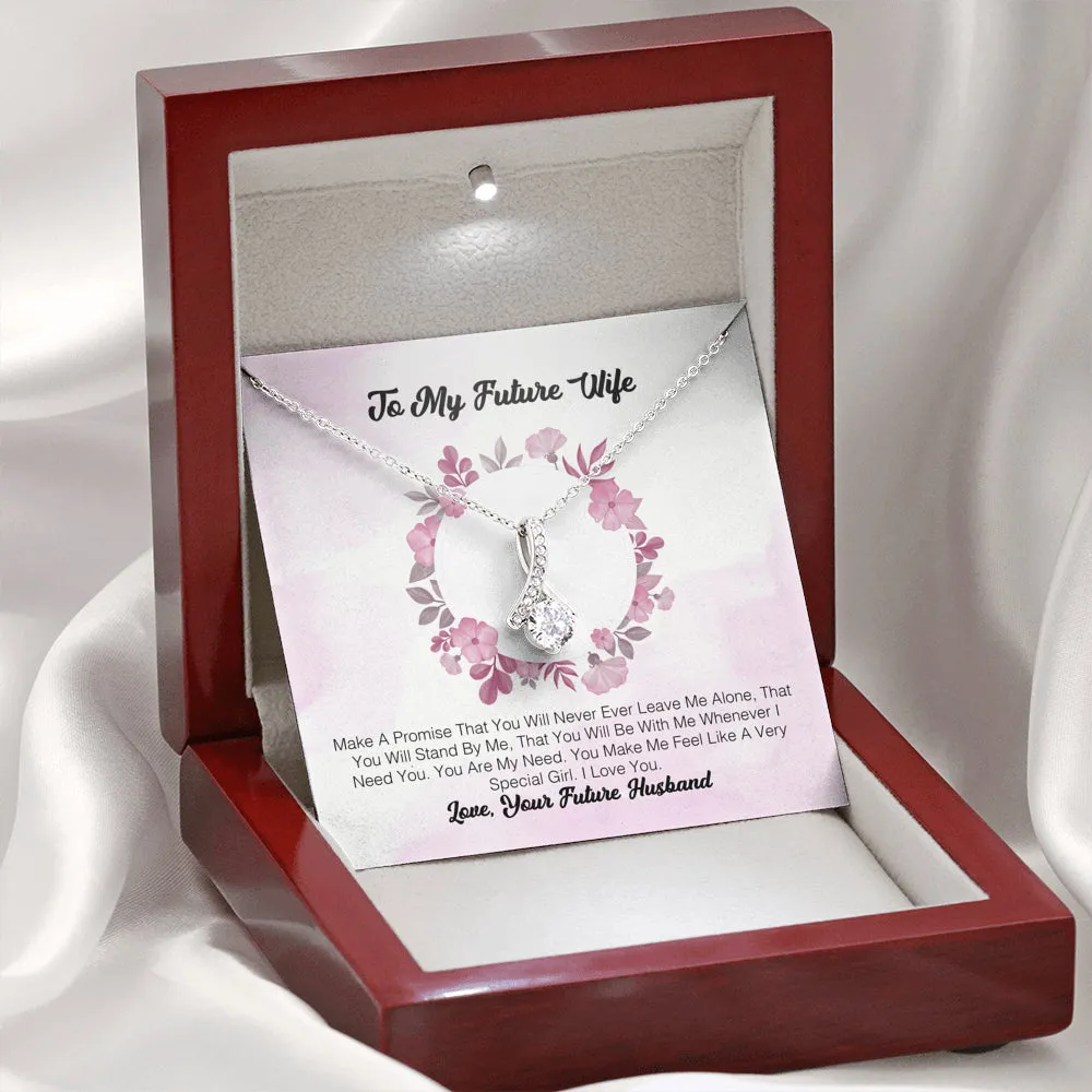 To My Future Wife - Make A Promise That You Will Never Ever Leave Me Alone