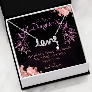 To My Lovely Daughter Scripted Love Necklace