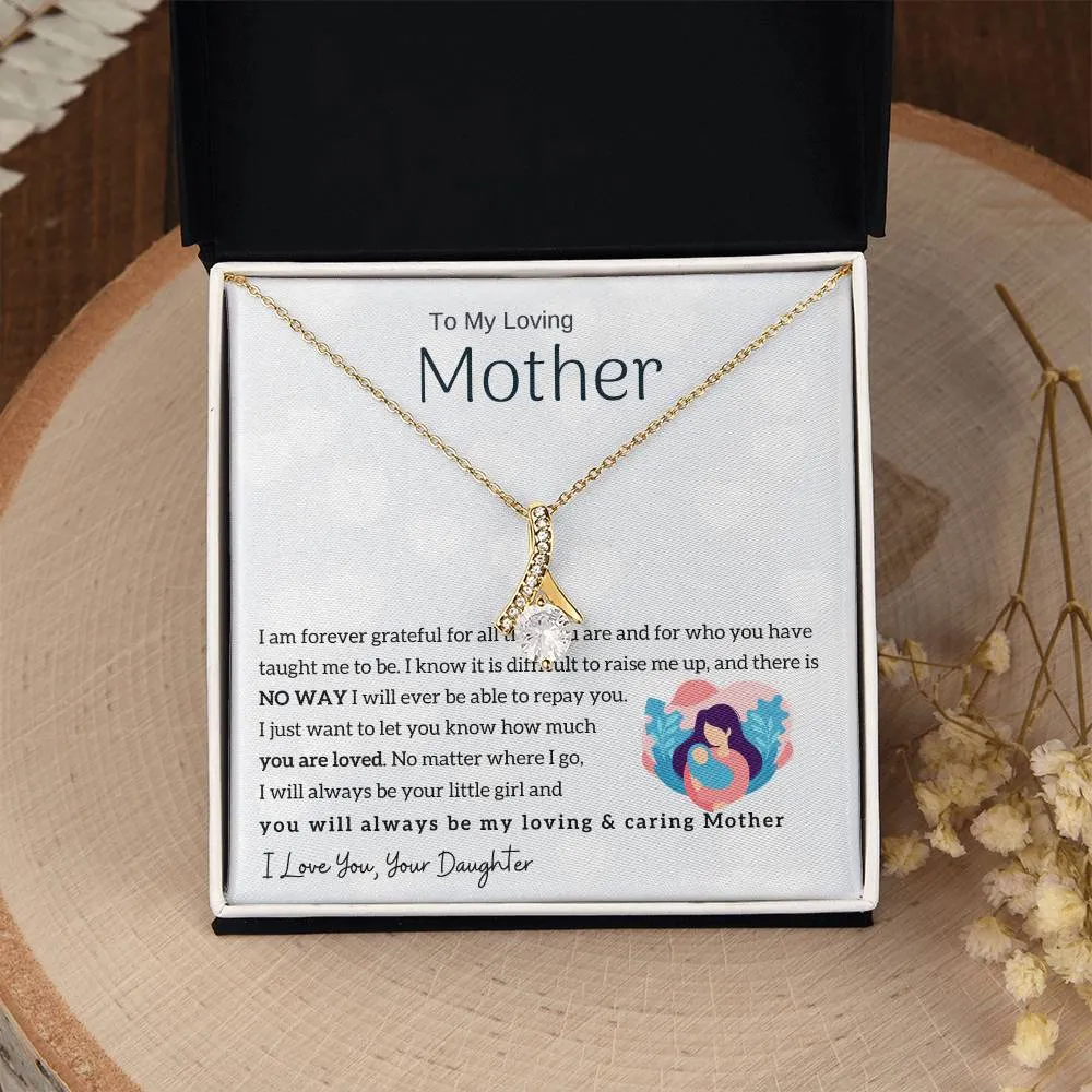 To My Loving Mother - You will always be my loving & caring Mother (Limited Time Offer) - Alluring Beauty Necklace