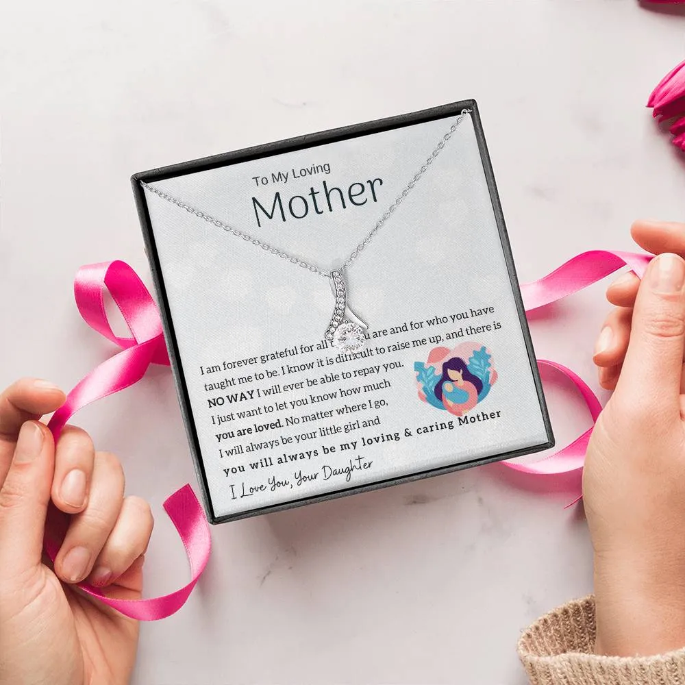 To My Loving Mother - You will always be my loving & caring Mother (Limited Time Offer) - Alluring Beauty Necklace