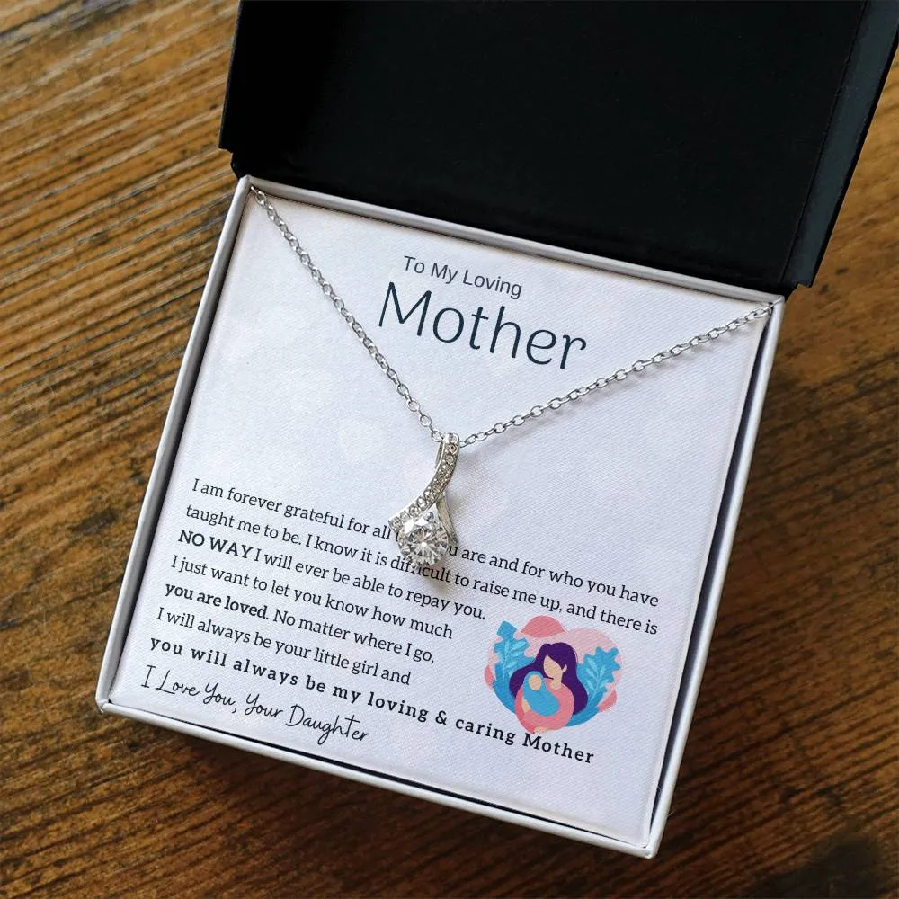 To My Loving Mother - You will always be my loving & caring Mother (Limited Time Offer) - Alluring Beauty Necklace