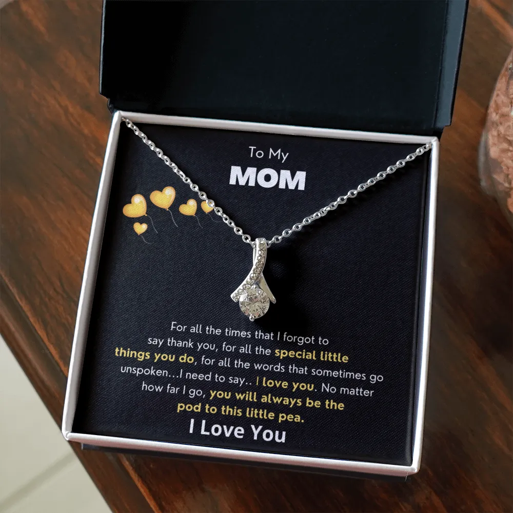 To My Mom - Pod to this little pea