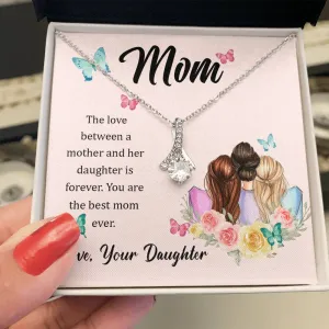 To My Mom, The Love Between A Mother And Her Daughter..  (Limited Time Offer) - Alluring Beauty Necklace