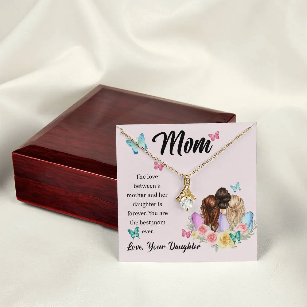 To My Mom, The Love Between A Mother And Her Daughter..  (Limited Time Offer) - Alluring Beauty Necklace